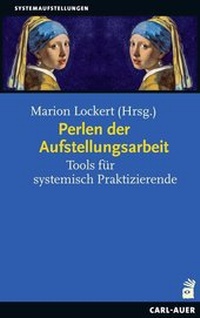 Abbildung von: Perlen der Aufstellungsarbeit - Carl-Auer Verlag