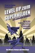 Cover: Level Up zum Superhelden in 6 einfachen Schritten - Gordon's Arcade