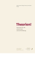Cover: Theorien ! Horizonte f&uuml;r Lehrerinnen und Lehrerbildung - T&uuml;bingen University Press