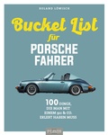 Cover: Die Bucket List f&uuml;r Porsche-Fahrer - Plaza