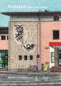 Cover: Norbert Trummer - Radstadt oben und unten - Bibliothek der Provinz
