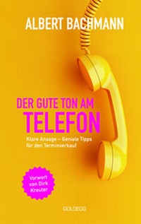 Abbildung von: Der gute Ton am Telefon - Goldegg Verlag GmbH