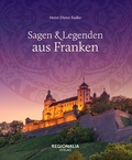 Cover: Sagen und Legenden aus Franken - Regionalia Verlag