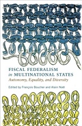 Cover: Fiscal Federalism in Multinational States - McGill-Queen's University Press