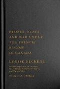 Cover: People, State, and War under the French Regime in Canada - McGill-Queen's University Press