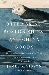 Bild vergrößern Bild: Otter Skins, Boston Ships, and China Goods - McGill-Queen's University Press