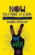 Cover: Now They Make it Legal: Reflections of an Aging Baby Boomer - Bookbaby