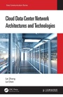 Cover: Cloud Data Center Network Architectures and Technologies - CRC Press