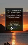 Cover: Understanding Risk to Wildlife from Exposures to Per- and Polyfluorinated Alkyl Substances (PFAS) - CRC Press