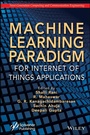 Cover: Machine Learning Paradigm for Internet of Things Applications - Wiley