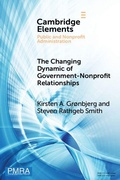 Cover: The Changing Dynamic of Government-Nonprofit Relationships - Cambridge University Press