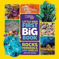 Enlarge image Cover: Little Kids First Big Book of Rocks, Minerals and Shells - National Geographic Kids