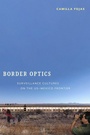 Cover: Border Optics - New York University Press