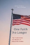 Cover: One Faith No Longer - New York University Press
