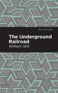 Abbildung von: The Underground Railroad - Mint Editions