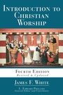 Cover: Introduction to Christian Worship: Fourth Edition - Abingdon Press