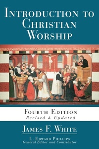 Enlarge image Cover: Introduction to Christian Worship: Fourth Edition - Abingdon Press