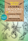 Cover: The Little Book of Drawing Dragons & Fantasy Characters: Volume 6 - Walter Foster Publishing