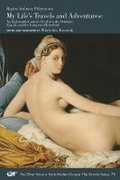 Cover: My Life`s Travels and Adventures - An Eighteenth-Century Oculist in the Ottoman Empire and the European Hinterland - Iter Press