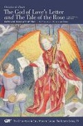 Cover: "The God of Love's Letter" and "The Tale of the Rose" - A Bilingual Edition. With Jean Gerson, "A Poem on Man and Woman," Translated from the Latin - Iter Press