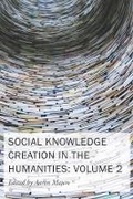 Cover: Social Knowledge Creation in the Humanities - Volume 2 - Iter Press