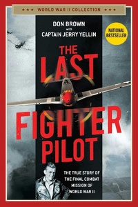 Enlarge image Cover: The Last Fighter Pilot - Regnery Publishing Inc