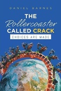 Cover: The Rollercoaster Called Crack - Page Publishing Inc.
