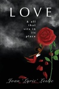 Cover: Love & All That Sits in Its Place - Lulu.com