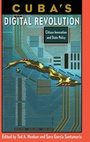 Cover: Cuba's Digital Revolution - University Press of Florida