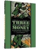 Cover: Three for the Money and Other Stories - Fantagraphics