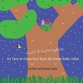 Cover: Violet A. Hummingbird in It's Time to Close Your Eyes My Sweet Baby Violet (Violet's Lullaby) - Nicole Carey