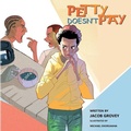 Cover: Petty Doesn't Pay - Global Genius Society