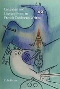 Enlarge image Cover: Language and Literary Form in French Caribbean Writing - Liverpool University Press