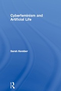 Cover: Cyberfeminism and Artificial Life - Routledge