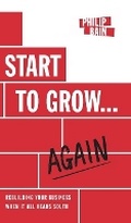 Cover: Start to Grow...Again - Grosvenor House Publishing Ltd