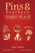 Cover: Pins & Feathers: Three Plays - Coverstory Books