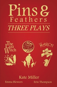 Bild vergrößern Bild: Pins & Feathers: Three Plays - Coverstory Books