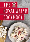 Cover: Royal Welsh Cookbook, The - Graffeg Limited