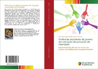 Abbildung von: Vivencias escolares de jovens em situacao de privacao de liberdade - Novas Edicoes Academicas