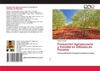 Abbildung von: Produccion Agropecuaria y Forestal en Ultisoles de Panama - Editorial Academica Espanola