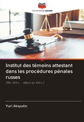 Cover: Institut des temoins attestant dans les procedures penales russes - Editions Notre Savoir