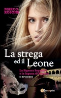 Cover: La strega ed il Leone - Youcanprint