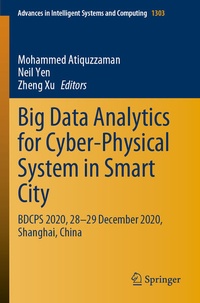 Enlarge image Cover: Big Data Analytics for Cyber-Physical System in Smart City - Springer