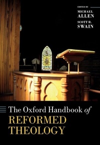 Abbildung von: The Oxford Handbook of Reformed Theology - OUP eBook