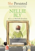 Cover: She Persisted: Nellie Bly - Philomel Books