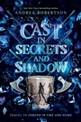 Cover: Cast in Secrets and Shadow - Random House USA Inc