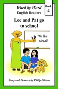 Cover: Lee and Pat go to School (Word by Word Graded Readers for Children, #4) - Word by Word graded readers for children