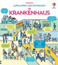 Cover: Aufklappen und Entdecken: Im Krankenhaus - Usborne