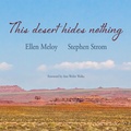 Cover: This Desert Hides Nothing - Torrey House Press