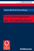Cover: Frauenbewegungen des 19. Jahrhunderts - Kohlhammer